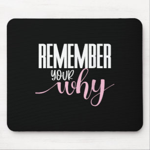 Remember Your Why Gym Motivation Fitness Insration Mouse Pad