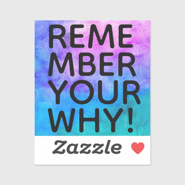 remember your why!  square sticker (Sheet)