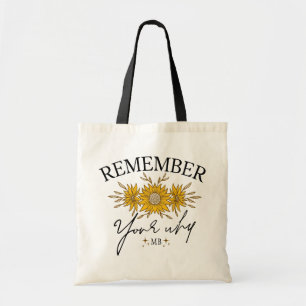 Remember Your Why Sunflower Monogram Inspirational Tote Bag