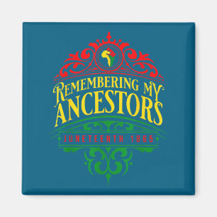 Remembering ancestors juneteenth 1865 pride black magnet