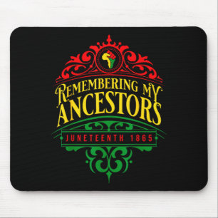 Remembering ancestors juneteenth 1865 pride black mouse pad