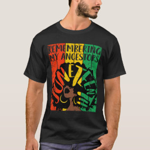 Remembering My Ancestors Black Freedom 1865 T-Shirt