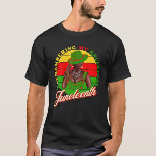 Remembering My Ancestors Junenth Black Freedom 186 T-Shirt