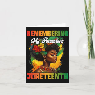 Remembering My Ancestors Juneteenth Celebrate Blac Card
