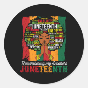 Remembering My Ancestors Juneteenth Celebrate Blac Classic Round Sticker