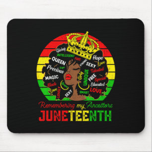 Remembering My Ancestors Juneteenth Celebrate Blac Mouse Pad