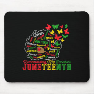 Remembering My Ancestors Juneteenth Celebrate Blac Mouse Pad
