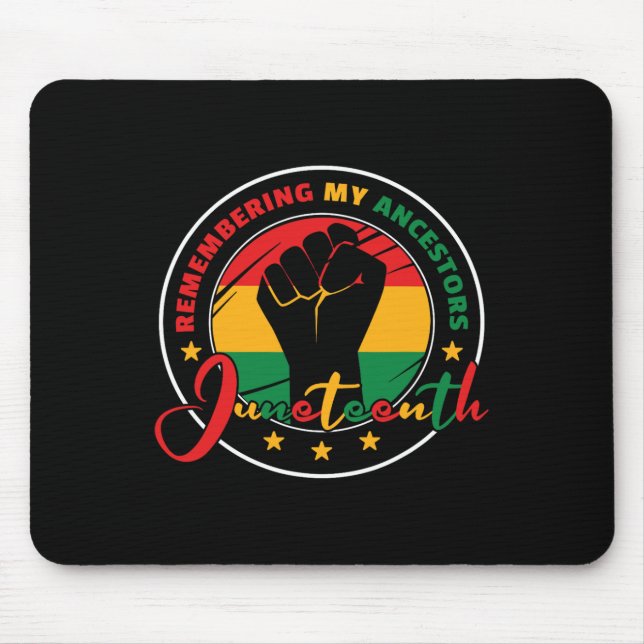 Remembering My Ancestors - Juneteenth  Mouse Pad (Front)