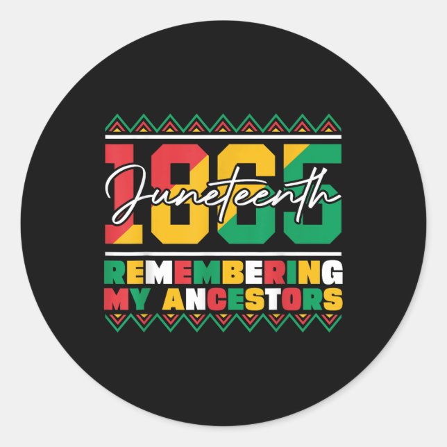 Remembering My Ancestors Juneteenth Pride Tribute  Classic Round Sticker (Front)