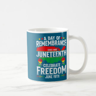 Remembrance celebrate freedom juneteenth black coffee mug