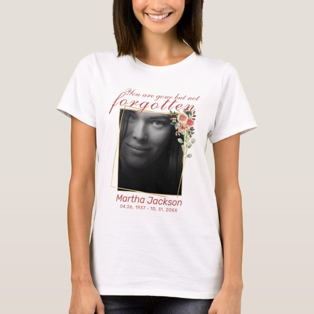 Remembrance FOREVER IN OUR HEARTS 1 Photo Memorial T-Shirt (Front)