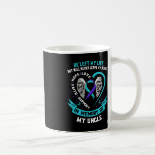 Remembrance In Memory of my Uncle Suicide Awarenes Coffee Mug