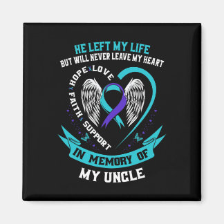Remembrance In Memory of my Uncle Suicide Awarenes Magnet