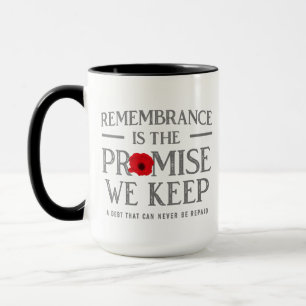 Remembrance is the Promise we Keep, hero remembran Mug