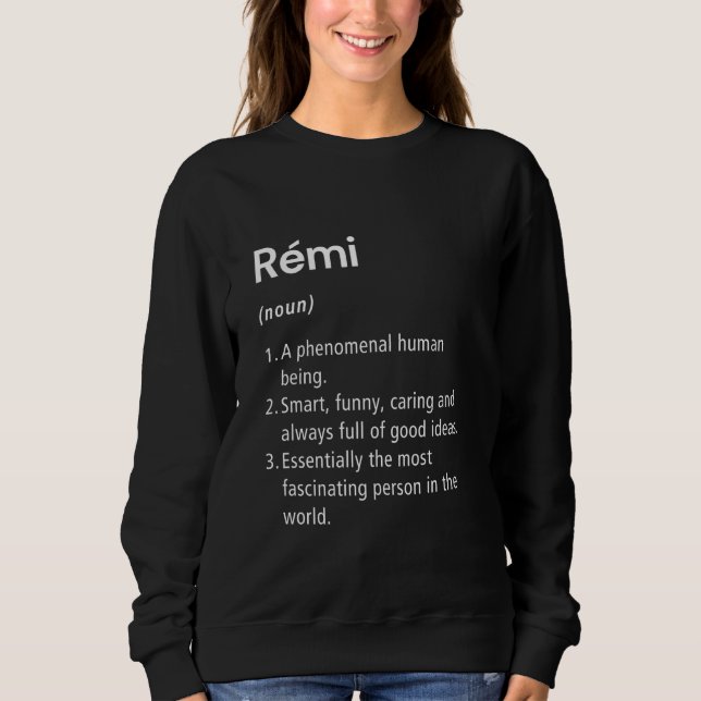 Rémi Name Definition Funny Dictionary Sweatshirt (Front)