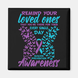 Remind Your Loved Ones Suicide Prevention Awarenes Magnet