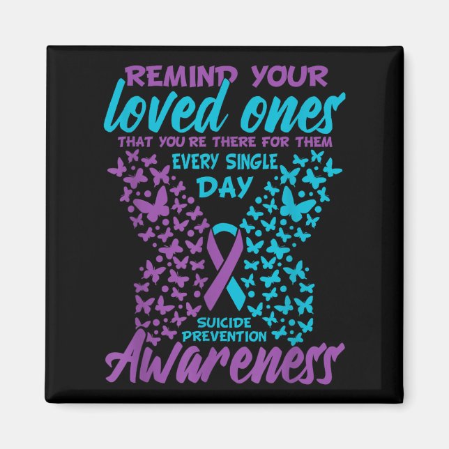 Remind Your Loved Ones Suicide Prevention Awarenes Magnet (Front)