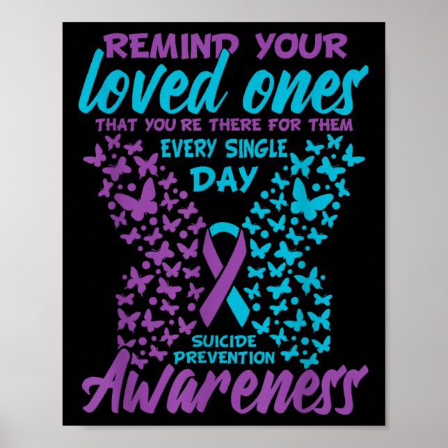 Remind Your Loved Ones Suicide Prevention Awarenes Poster (Front)