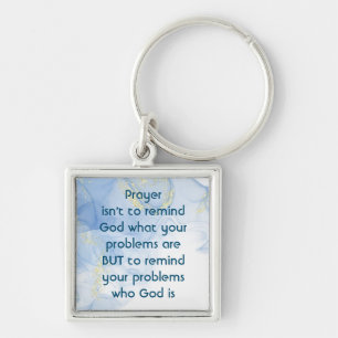 Remind Your Problems who God is Inspirational  Key Key Ring