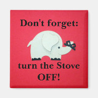 Reminder: "Don't forget: turn the Stove OFF!"