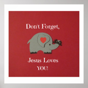 Reminder for children that Jesus loves them! Poster