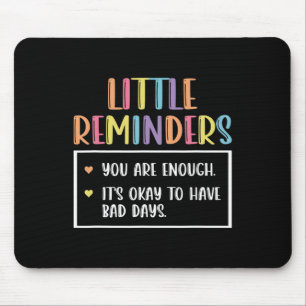 Reminder Mental Health Counsellor 1 Mouse Pad