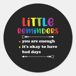 Reminder Mental Health Counsellor  Classic Round Sticker