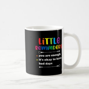 Reminder Mental Health Counsellor  Coffee Mug