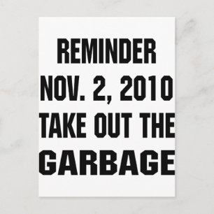 Reminder Nov. 2, 2010 Take Out The Garbage Postcard