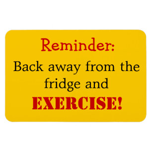 Reminder To Exercise by Shirley Taylor Magnet