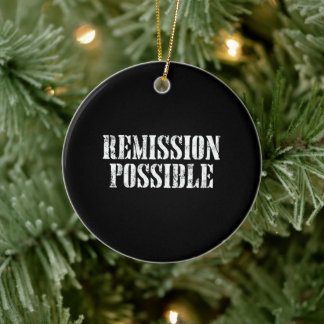 Remission Possible - Cancer Fighter & Survivor Ceramic Ornament