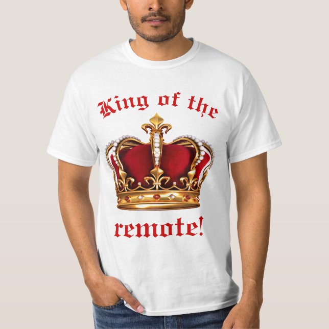 Remote King T-Shirt (Front)