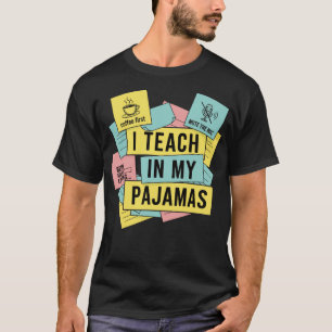 Remote Teaching Pajamas Day Home School Teacher T-Shirt