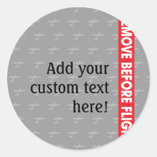 Remove Before Flight - Avaiation Classic Round Sticker
