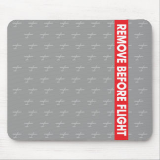 Remove Before Flight - Avaiation Mouse Pad