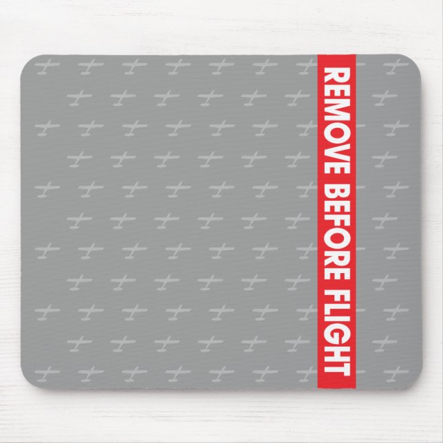 Remove Before Flight - Avaiation Mouse Pad (Front)