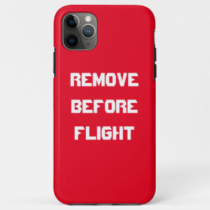 Remove Before Flight iPhone Samsung Phone Case