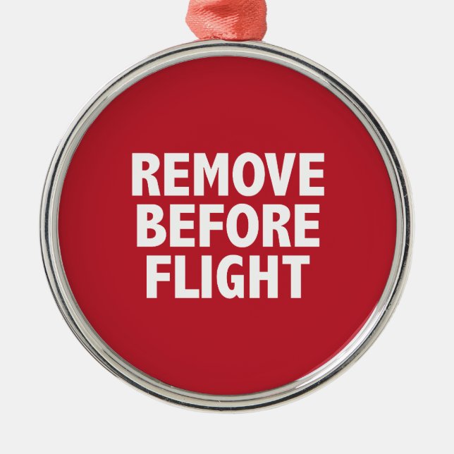 Remove Before Flight Metal Ornament (Front)
