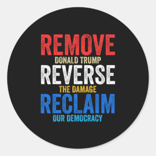 Remove Reverse Reclaim Hands Off Protest Anti Trum Classic Round Sticker