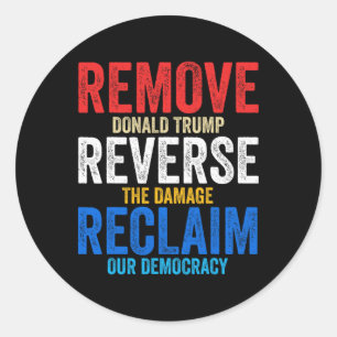 Remove Reverse Reclaim Hands Off Protest Anti Trum Classic Round Sticker