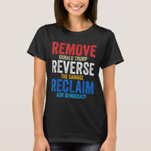 Remove Reverse Reclaim Hands Off Protest Anti Trum T-Shirt
