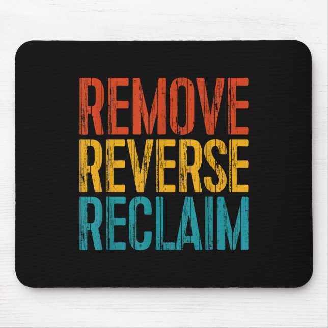 Remove Reverse Reclaim Protest  Mouse Pad (Front)