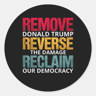 Remove Reverse Reclaim Protest Trump Classic Round Sticker
