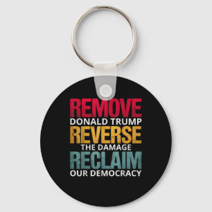 Remove Reverse Reclaim Protest Trump Key Ring