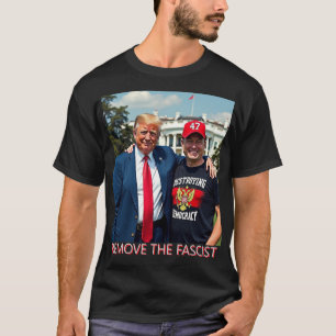 Remove the Fascist Anti-Trump T-Shirt