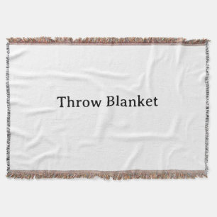 Remove This Text & Add Your Own Design Throw Blanket