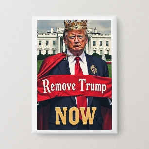 Remove Trump Now Political Button