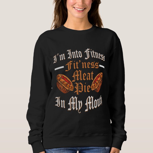 Ren Faire Fitness Meat Pie Renaissance Festival Sweatshirt (Front)