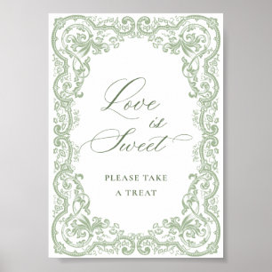 Renaissance Ornate Sage Green Floral Love is Sweet Poster