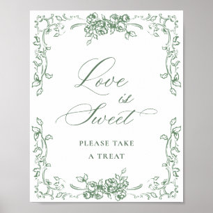 Renaissance Ornate Sage Green Floral Love is Sweet Poster